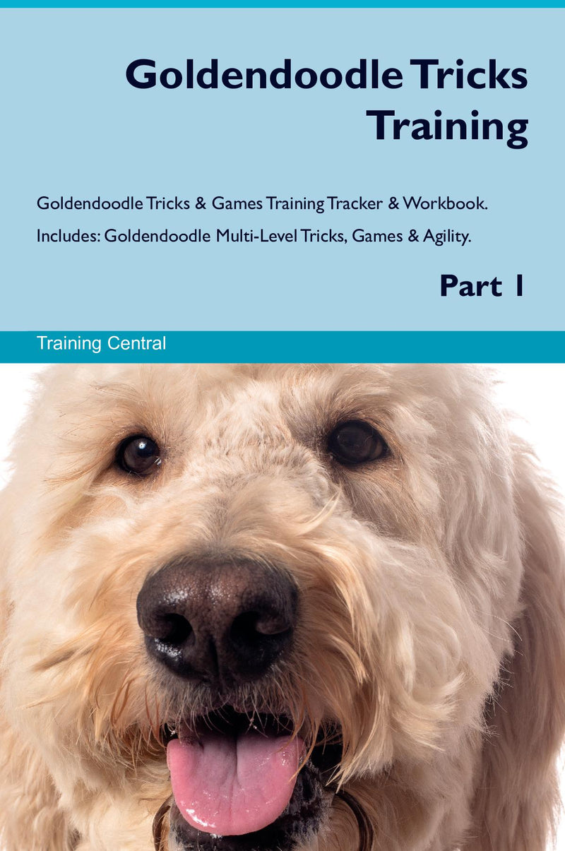 Goldendoodle Tricks Training Goldendoodle Tricks & Games Training Tracker & Workbook.  Includes: Goldendoodle Multi-Level Tricks, Games & Agility. Part 1
