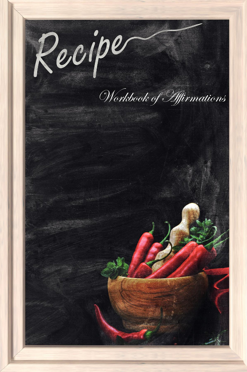 The Recipes Menu Workbook of Affirmations The Recipes Menu Workbook of Affirmations: Bullet Journal, Food Diary, Recipe Notebook, Planner, To Do List, Scrapbook, Academic Notepad