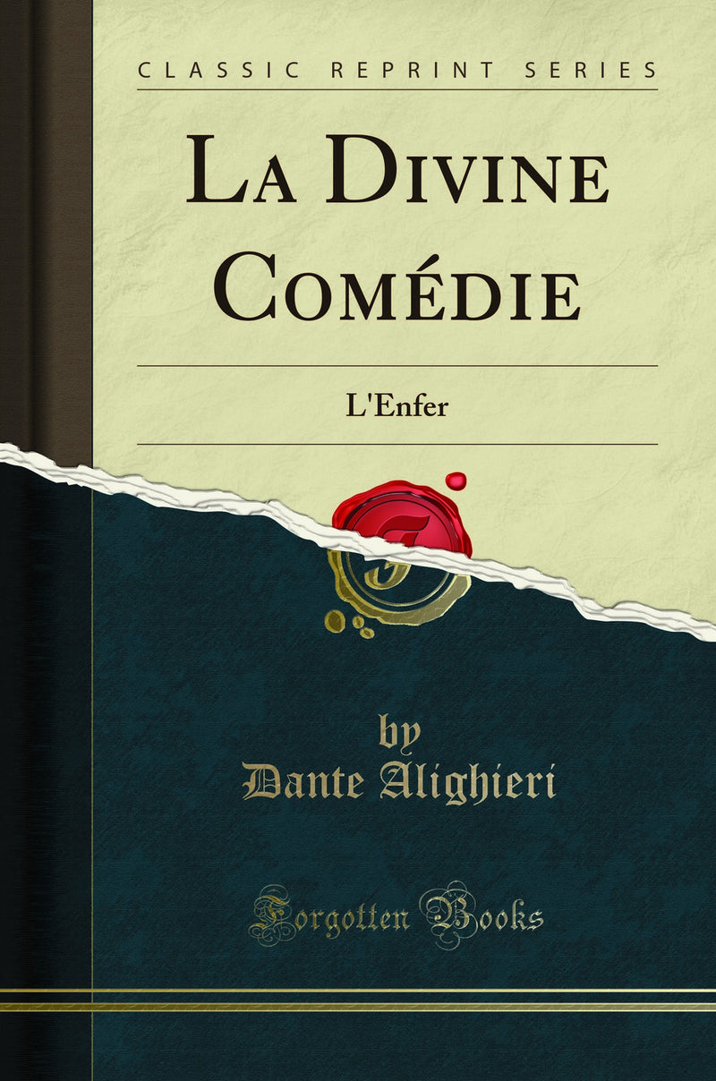 La Divine Com?die: L'Enfer (Classic Reprint)