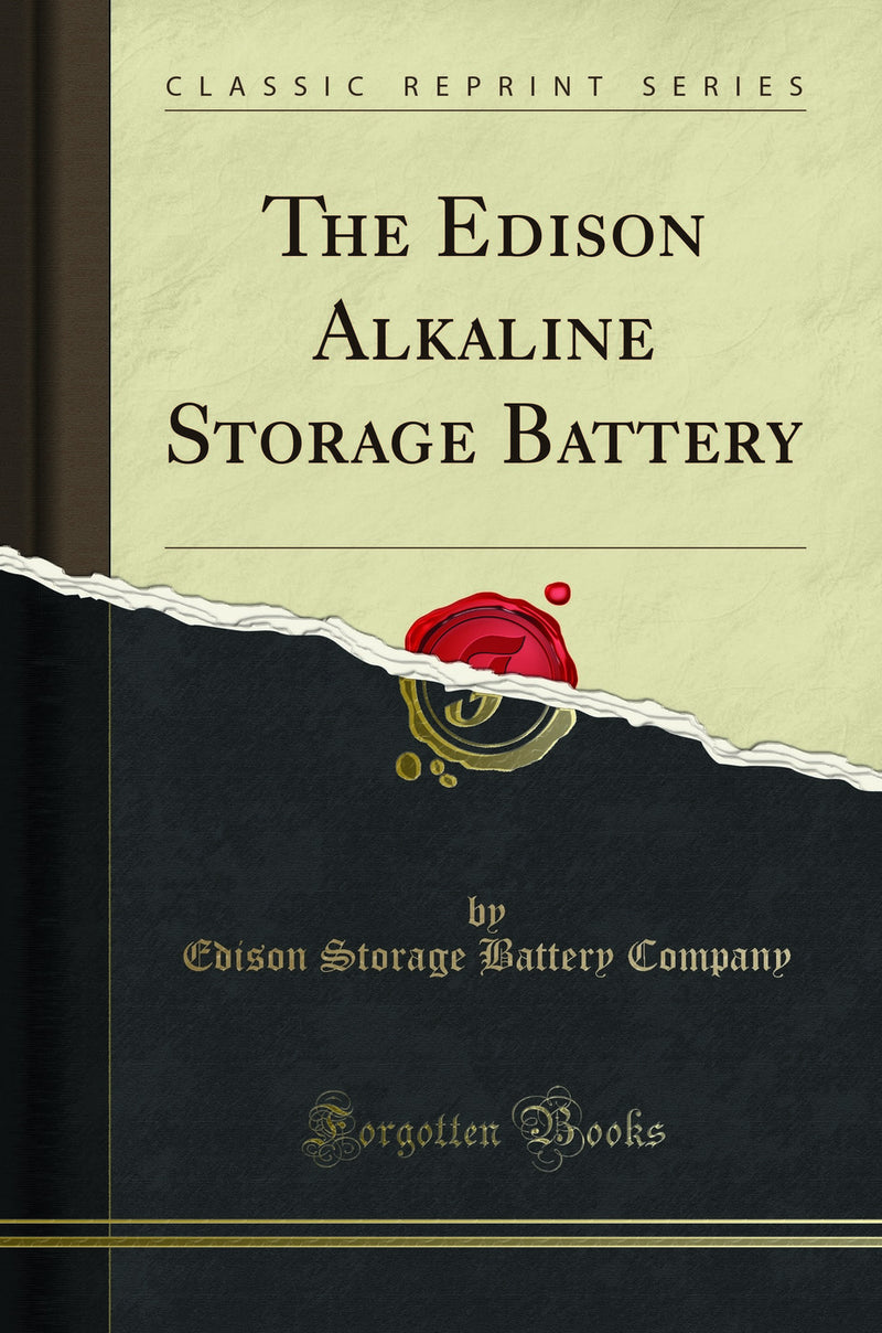 The Edison Alkaline Storage Battery (Classic Reprint)