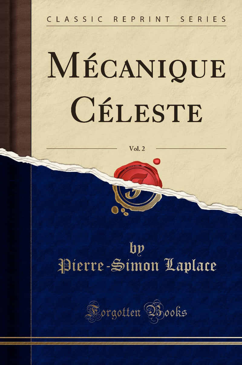 Mécanique Céleste, Vol. 2 (Classic Reprint)
