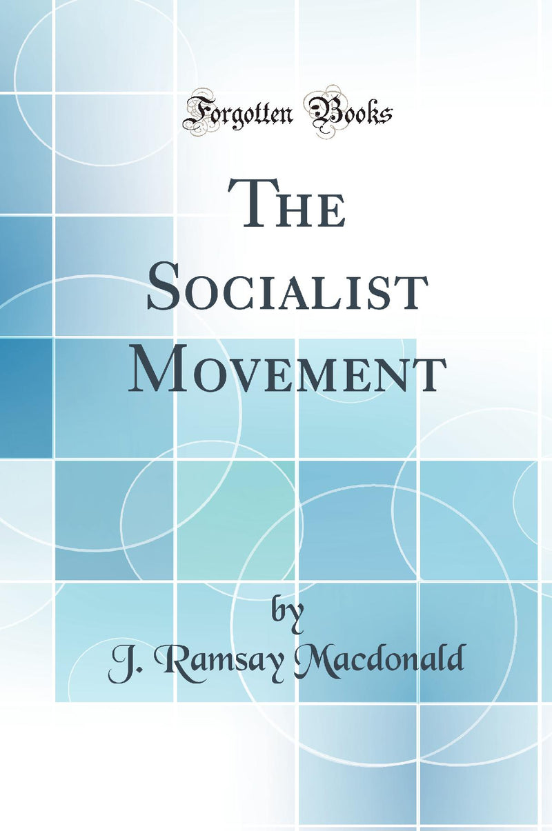 The Socialist Movement (Classic Reprint)