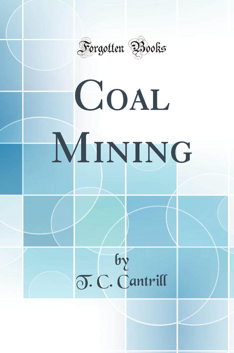 Coal Mining (Classic Reprint)