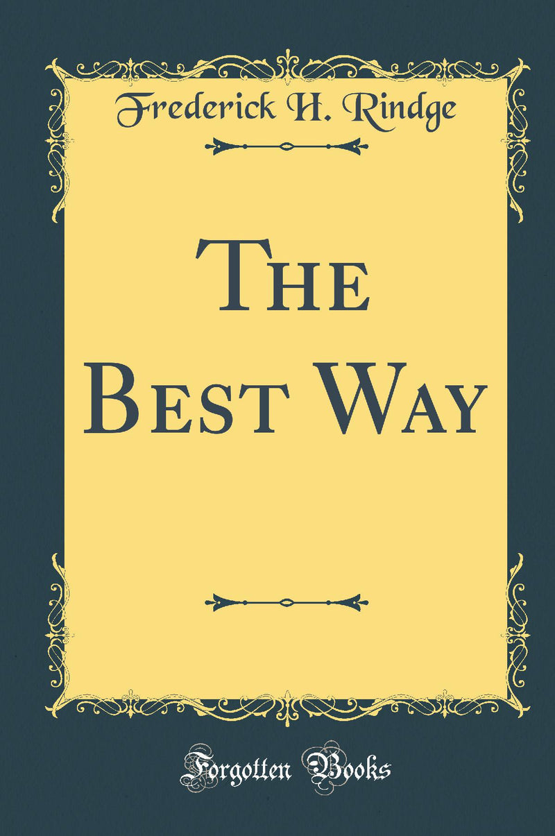 The Best Way (Classic Reprint)