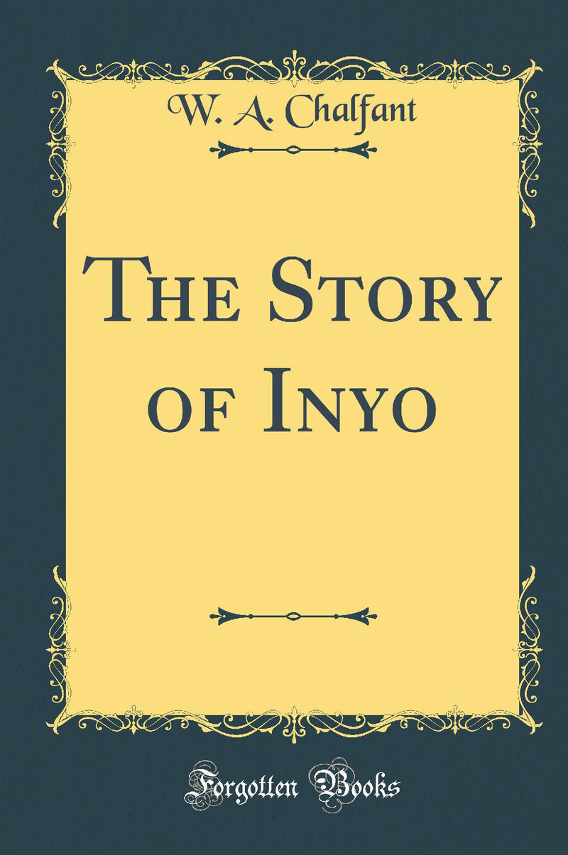 The Story of Inyo (Classic Reprint)