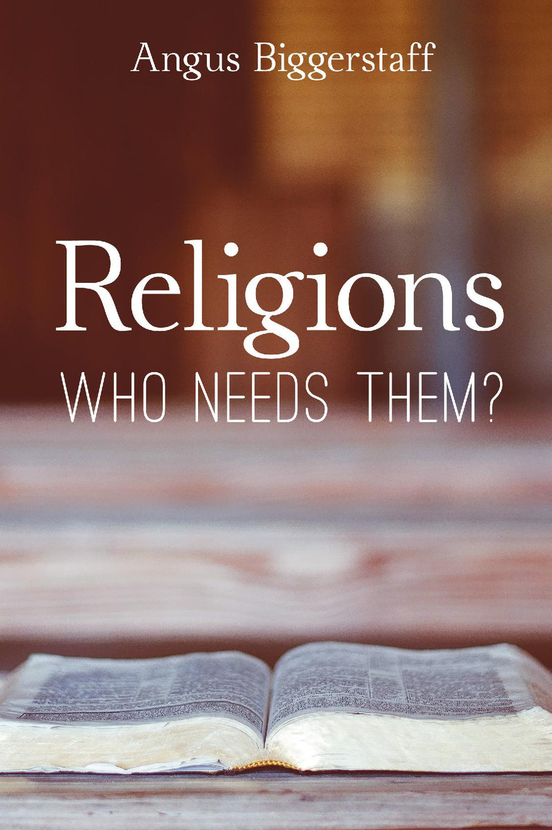 Religions - who needs them?