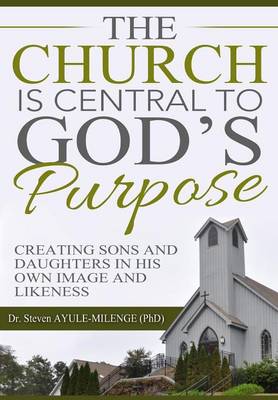 The Church is Central to God's Purpose