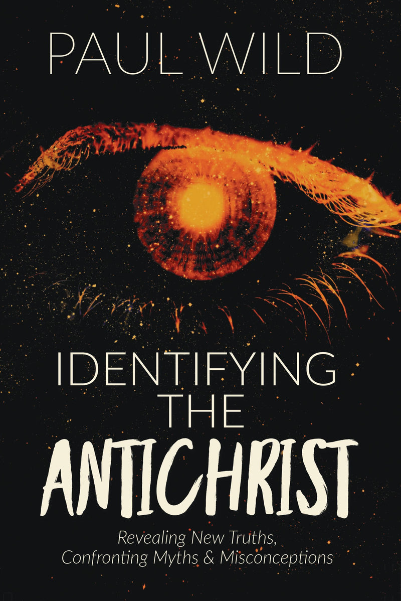 Identifying the Antichrist: Revealing Truths, Confronting Myths & Misconceptions