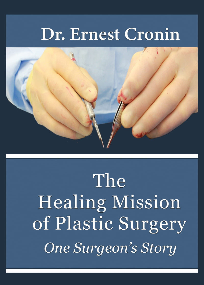 The Healing Mission of Plastic Surgery: One Surgeon''s Story