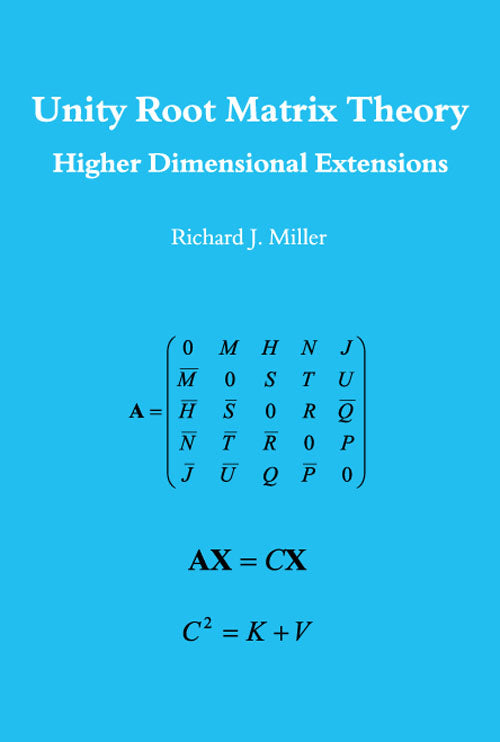 Unity Root Matrix Theory; Higher Dimensional Extensions