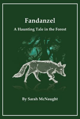 Fandanzel; A Haunting Tale in the Forest