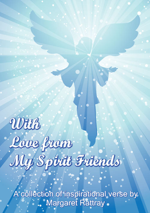 With Love from My Spirit Friends - A Collection of Inspirational Verse
