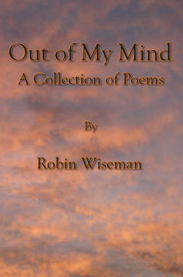 Out of My Mind; A Collection of Poems