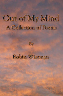 Out of My Mind; A Collection of Poems
