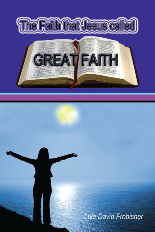 The Faith that Jesus Called Great Faith
