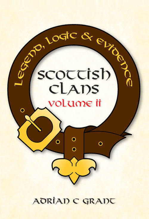 Scottish Clans Legend, Logic and Evidence Volume 2 (Paperback)