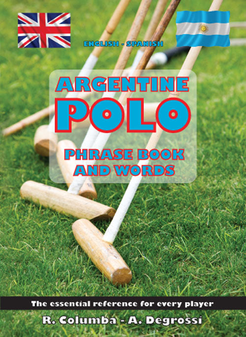 Argentine Polo Phrase Book And Words
