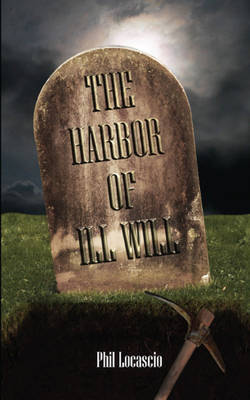 The Harbor of ill Will