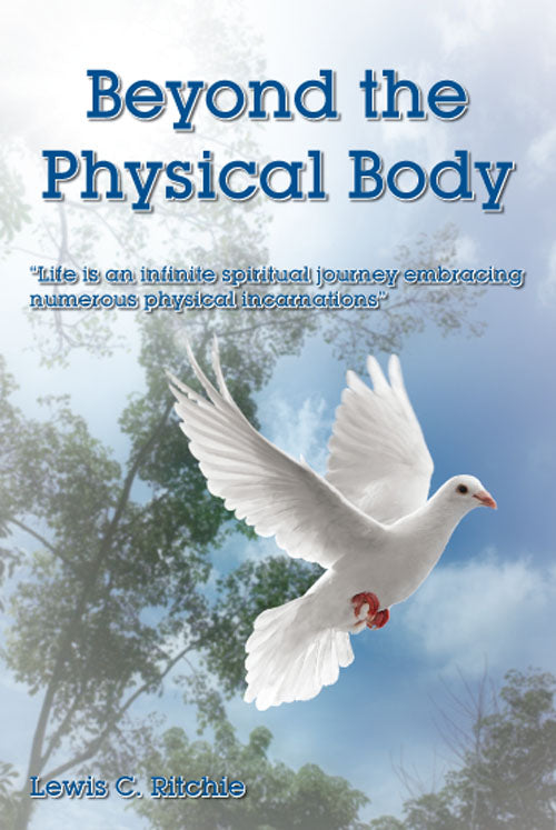 Beyond the Physical Body