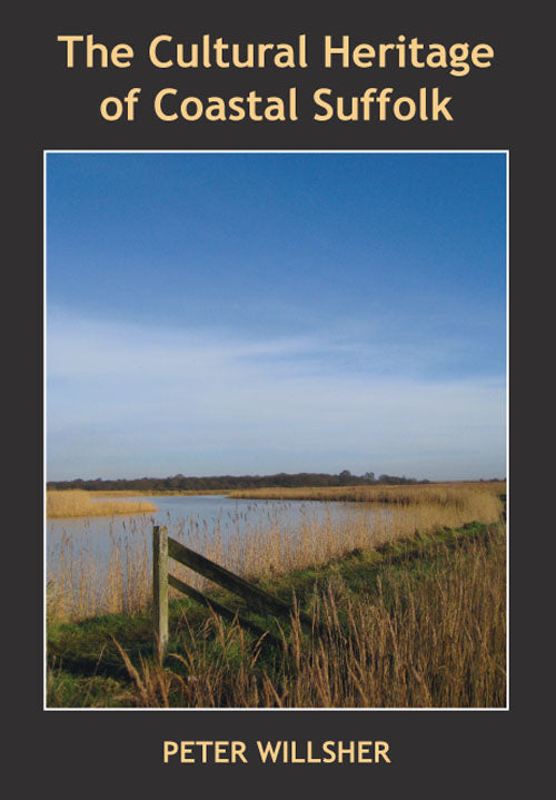 The Cultural Heritage of Coastal Suffolk