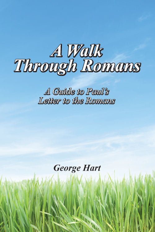 A Walk Through Romans: A Guide to Paul's Letter to the Romans