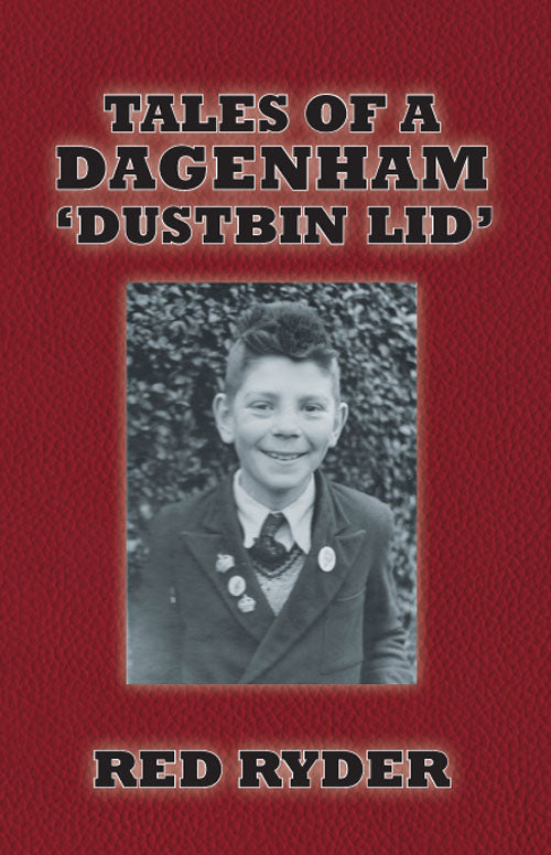 Tales of a Dagenham Dustbin Lid: My Autobiography