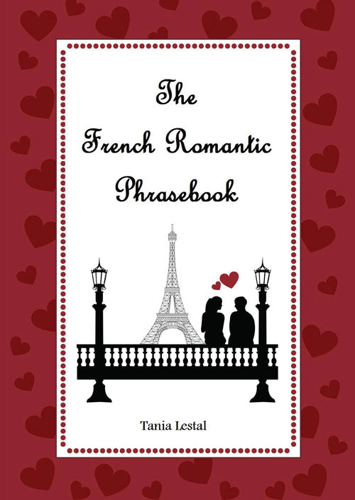 The French Romantic Phrasebook