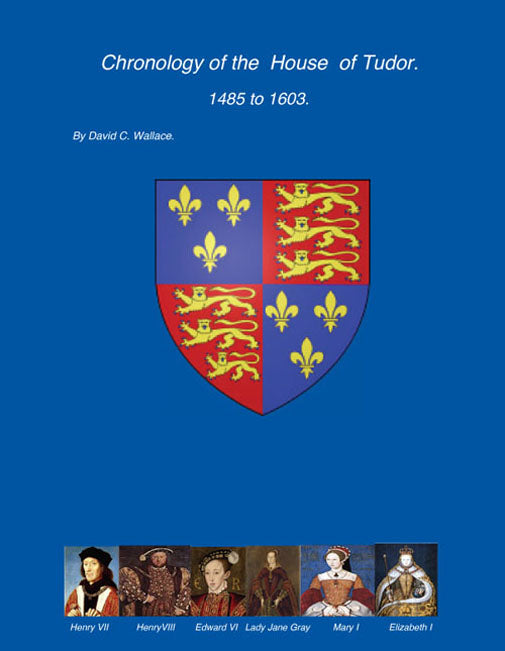 Chronology of the House of Tudor 1485 to 1603
