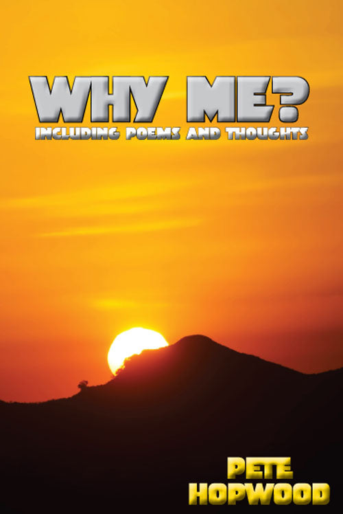 Why Me?: including Poems and Thoughts