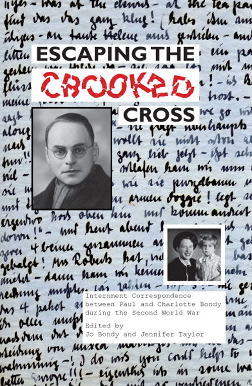 Escaping the Crooked Cross: Internment Correspondence between Paul and Charlotte Bondy