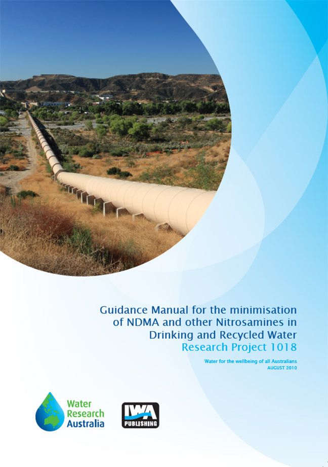 Guidance Manual for the Minimisation of NDMA and other Nitrosamines in Drinking and Recycled Water