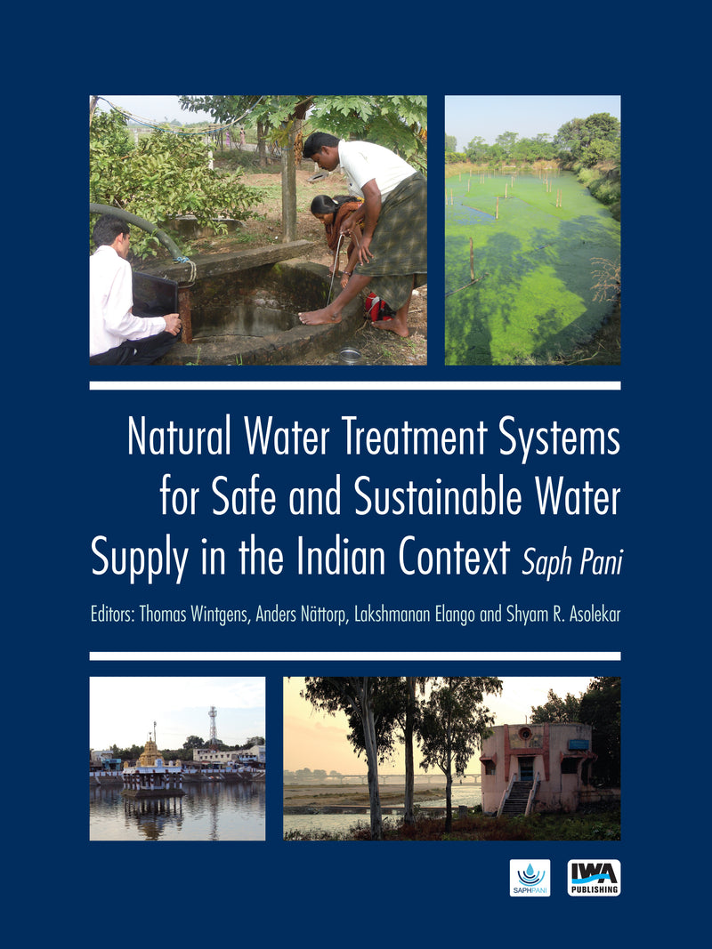 Natural Water Treatment Systems for Safe and Sustainable Water Supply in the Indian Context