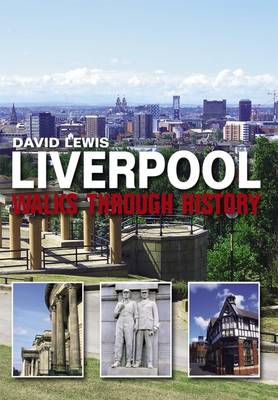 Walks through History: Liverpool