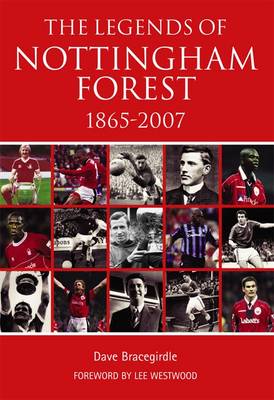 The Legends of Nottingham Forest 1865-2007