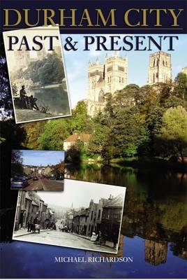 Durham City: Past and Present