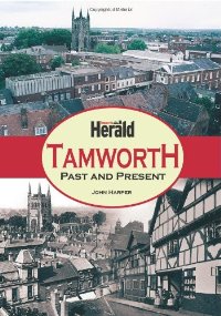 Tamworth Past & Present