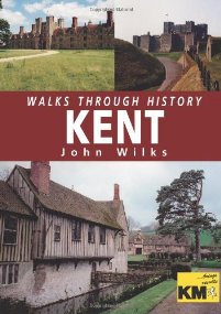 Walks Through History: Kent