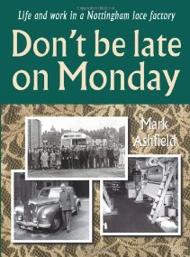 Don't be Late on Monday: Life in a Nottingham Lace Factory