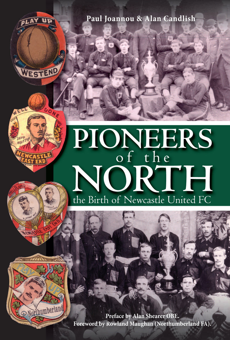 Pioneers of the North - the Birth of Newcastle United FC
