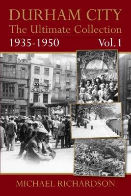 Durham City: The Ultimate Collection Vol1: 1935-1950