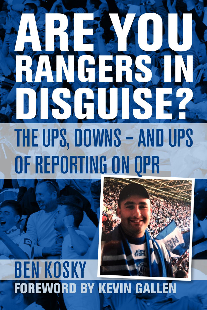 Are you Rangers in Disguise? The Ups and Downs and Ups of Reporting on QPR