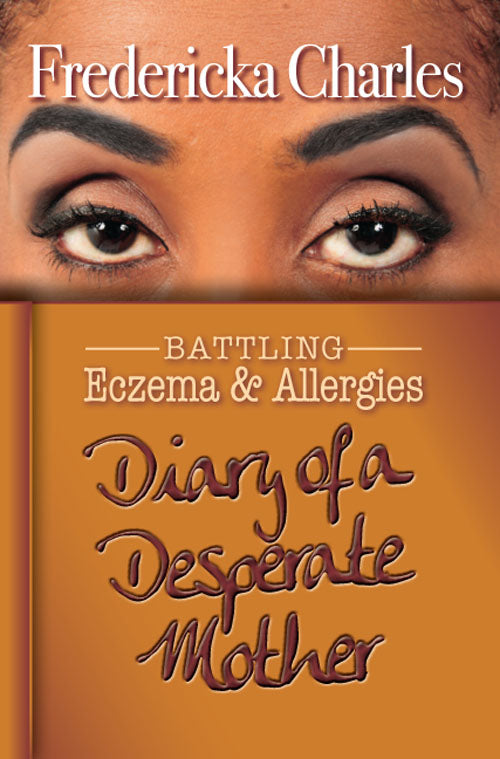 Diary of a Desperate Mother: Battling Eczema & Allergies