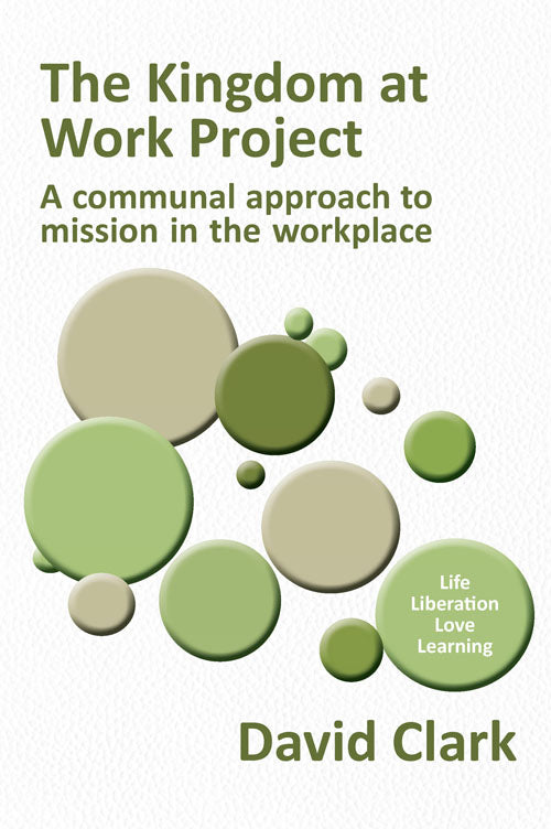 The Kingdom at Work Project: A communal approach to mission in the workplace