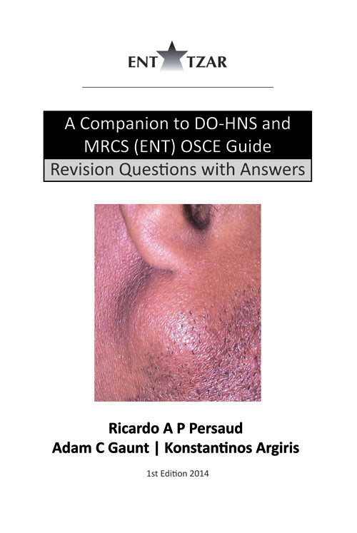 A Companion to DO-HNS and MRCS (ENT) OSCE Guide: Revision Questions with Answers