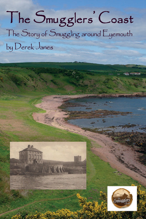 The Smugglers' Coast: the story of smuggling around Eyemouth