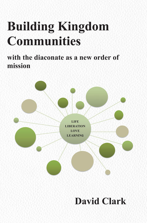 Building Kingdom Communities: The Diaconate as an Order of Mission