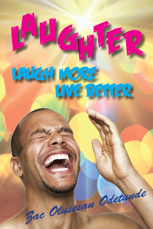 Laughter: Laugh More Live Better