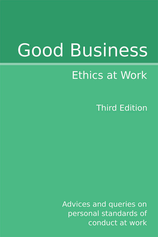 Good Business: Ethics at Work Third Edition