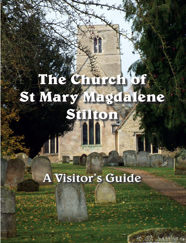 The Church of St Mary Magdalene Stilton - A Visitors guide