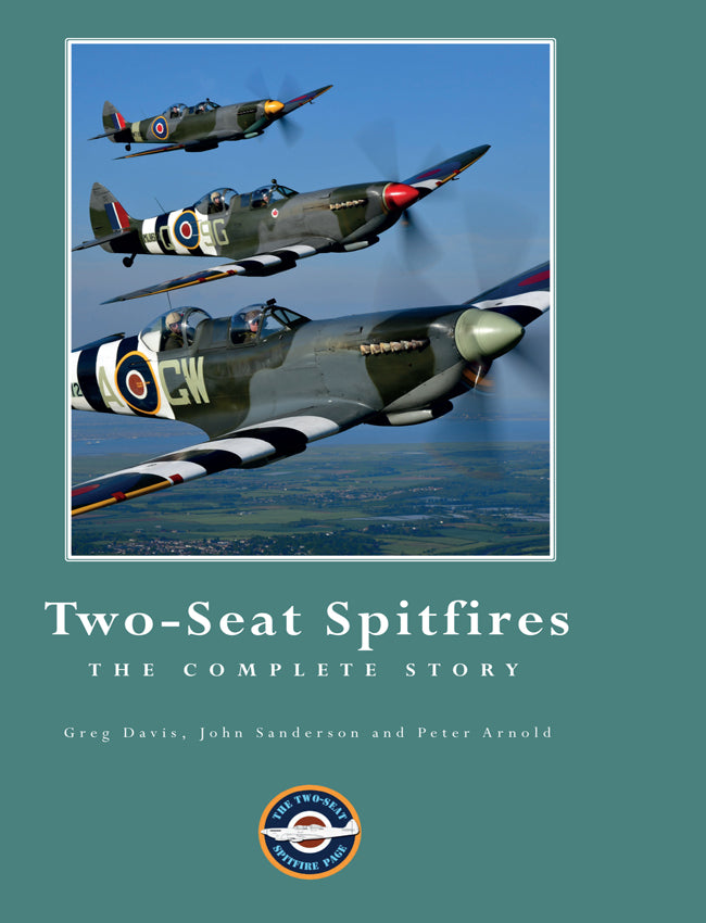 Two-Seat Spitfires: The Complete Story